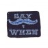  
Patch SAY WHEN: col blue